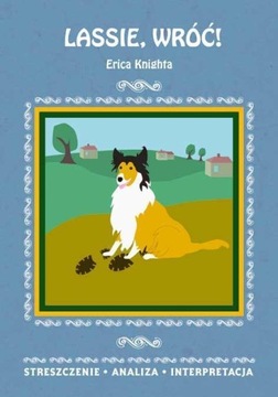 Lassie, wróć! - Streszczenie Analiza Interpretacja
