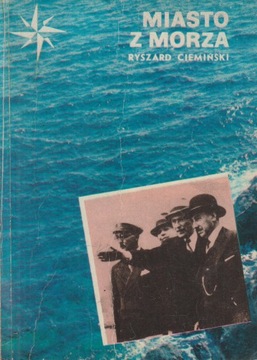 MIASTO Z MORZA Ryszard Ciemiński