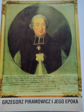 Grzegorz Piramowicz i jego epoka Boreczek Witusik