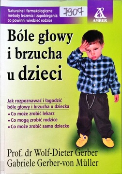 Bóle głowy i brzucha u dziecka Wolf-Dieter Gerber