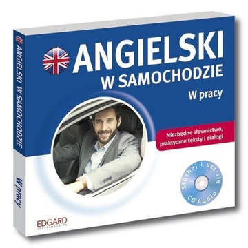 Angielski w samochodzie W pracy. Książeczka + CD