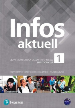 INFOS AKTUELL 1 liceum ĆWICZENIE Język niemiecki A1/A1+ Pearson