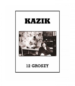 Kazik - 12 Groszy [Kaseta MC]
