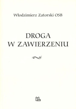 Droga w zawierzeniu Włodzimierz Zatorski Tyniec