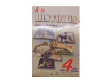 A TO HISTORIA 4 CZ 1 PODRĘCZNIK NOWY - PACEWICZ
