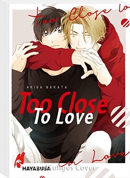 Too Close to Love: Ab 18 J. AKIRA NAKATA