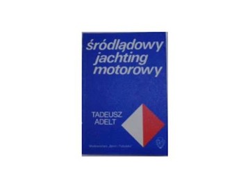 Śródlądowy jachting motorowy - T.Adelt