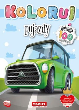 POJAZDY. KOLORUJ, OPRACOWANIE ZBIOROWE