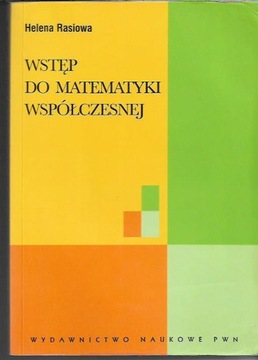 WSTEP DO MATEMATYKI WSPÓŁCZESNEJ HELENA RASIOWA