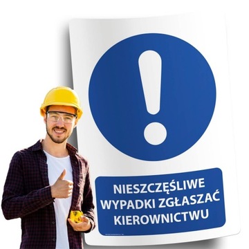 Naklejki BHP znak ostrzegawczy NIESZCZĘŚLIWE WYPADKI ZGŁASZAĆ KIEROWNICTWU