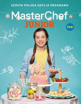 MASTERCHEF JUNIOR. SZÓSTA POLSKA EDYCJA