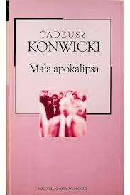 Mała apokalipsa Tadeusz Konwicki