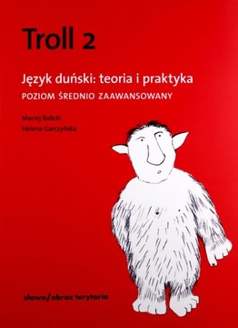 TROLL 2. JĘZYK DUŃSKI: TEORIA I PRAKTYKA. POZIOM ŚREDNIO ZAAWANSOWANY - Hel