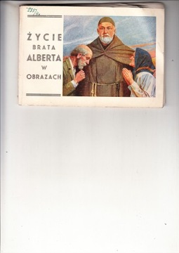 Życie Brata Alberta w obrazach Prażmowski Kazimierz, Wierciak Zygmunt 1936r