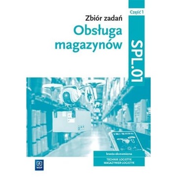 Obsługa magazynów SPL.01 zbiór zadań część 1 - Grażyna Karpus