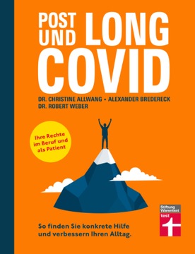 Long Covid und Post Covid: So finden Sie konkrete Hilfe und verbessern Ihre