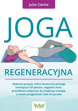 JOGA REGENERACYJNA / JULIA CLARKE