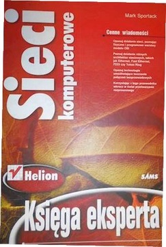 Sieci komputerowe. Księga eksperta - Mark Sportack