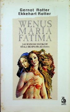 Gernot Rotter - Wenus Maria Fatima