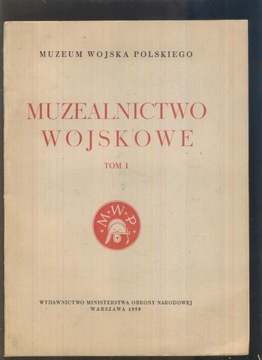 Muzealnictwo wojskowe; tom I; 1959