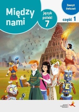 Między Nami kl.7/1 SP Zeszyt ćwiczeń GWO 2025