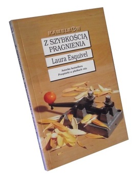 Z SZYBKOŚCIĄ PRAGNIENIA - ESQUIVEL BDB