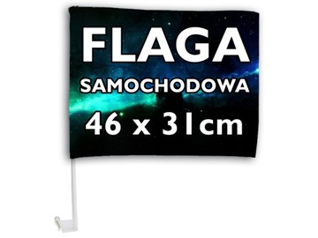 FLAGA SAMOCHODOWA WŁASNY NADRUK 46x31cm + Maszt