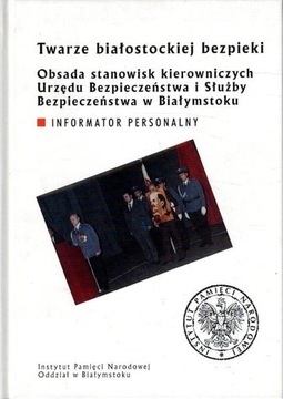 Twarze białostockiej bezpieki