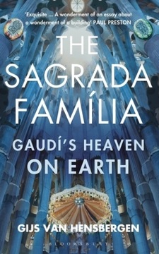 The Sagrada Familia: Gaudi's Heaven on Earth