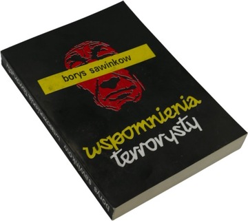 Wspomnienia terrorysty - Borys Sawinkow