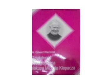 Działalność pedagogiczna biskupa Michała Klepacza