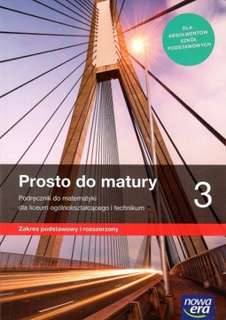 Prosto do matury 3 zakres podstawowy i rozszerzony podręcznik Nowa Era