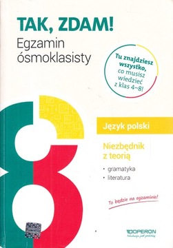 TAK, ZDAM! EGZAMIN ÓSMOKLASISTY niezbędnik POLSKI