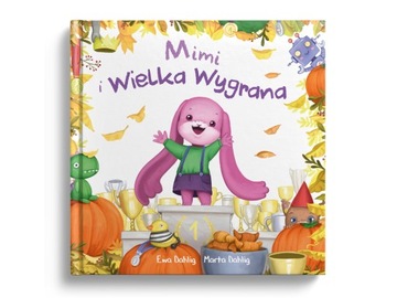 Mimi i Wielka Wygrana Ewa Dahlig Tumilu DELIKATNIE ZAGIĘTY RÓG