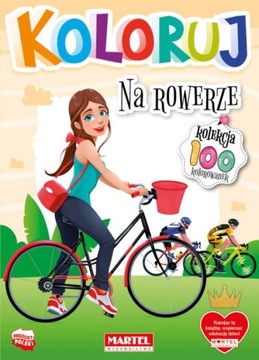 Kolekcja 100 - KOLORUJ - NA ROWERZE kolorowanka