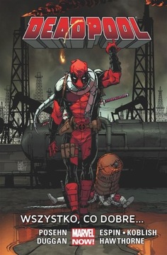 DEADPOOL T.9 WSZYSTKO, CO DOBRE ...