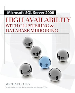 Otey, Michael Microsoft Sql Server 2008 High Availability with Clustering &