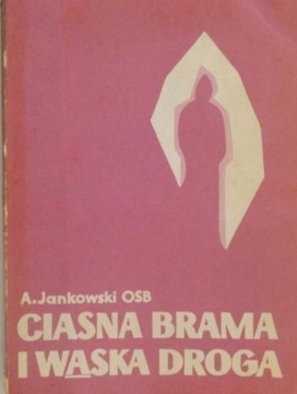 Ciasna brama i wąska droga