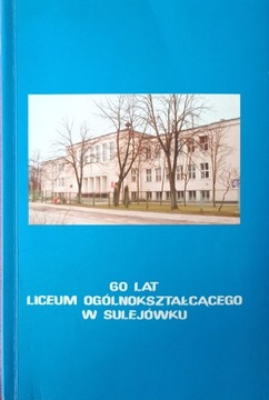 60 lat Liceum Ogólnokształcącego w Sulejówku