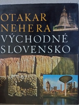 VYCHODNE SLOVENSKO OTAKAR NEHERA