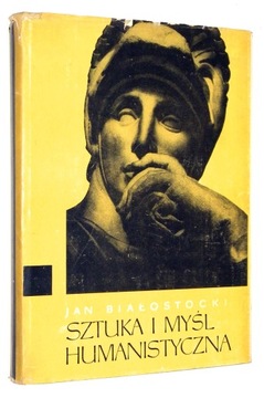 Jan Białostocki SZTUKA i MYŚL HUMANISTYCZNA [1966]