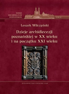 Dzieje archidiecezji poznańskiej w XX wieku i na p