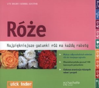 RÓŻE NAJPIĘKNIEJSZE GATUNKI RÓŻ NA KAŻDĄ RABATĘ