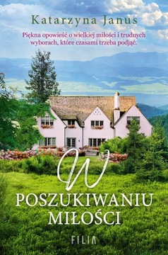 W poszukiwaniu miłości Katarzyna Janus k