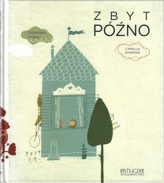 Zbyt późno --- Giovanna Zoboli --- 2013