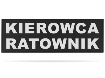 KIEROWCA RATOWNIK ODBLASKOWA NASZYWKA - 30x10cm