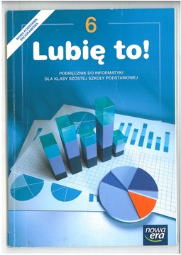 LUBIĘ TO ! KL 6 PODRĘCZNIK DO INFORMATYKI WYD NE