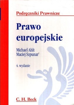 Prawo europejskie Maciej Szpunar, Michael Ahlt