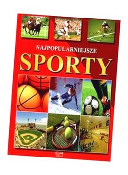 NAJPOPULARNIEJSZE SPORTY OPRACOWANIE ZBIOROWE
