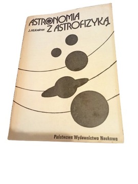 Astronomia z astrofizyka J.M Kreiner PWN stan BDB -